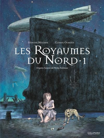 Les royaumes du Nord : à la croisée des mondes. Vol. 1