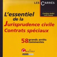 L'essentiel de la jurisprudence civile, contrats spéciaux : 58 grands arrêts commentés