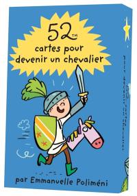 52 cartes pour devenir un chevalier