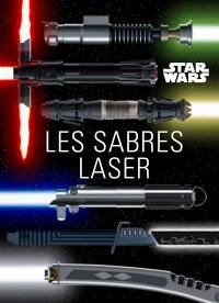 Star Wars : les sabres laser