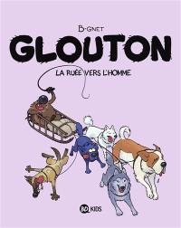 Glouton. Vol. 5. La ruée vers l'homme