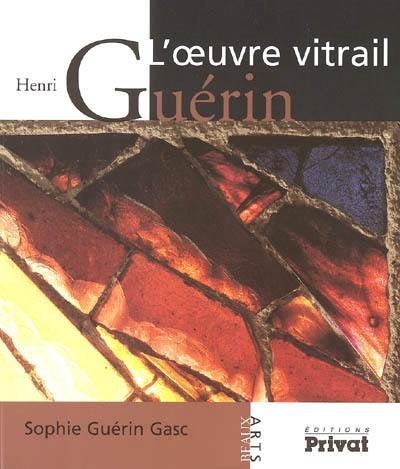 Henri Guérin, l'oeuvre vitrail