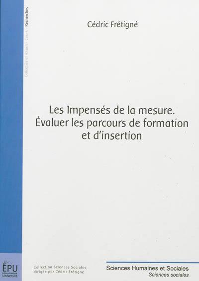 Les impensés de la mesure : évaluer les parcours de formation et d'insertion