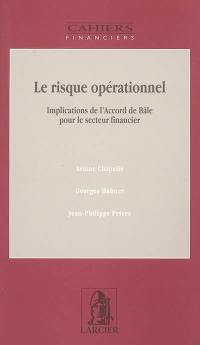 Le risque opérationnels : implications de l'Accord de Bâle pour le secteur financier