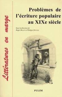 Problèmes de l'écriture populaire au XIXe siècle