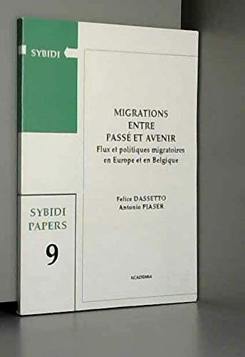 Migrations entre passé et avenir : flux et politiques migratoires en Europe et en Belgique