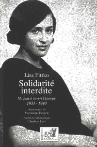 Solidarité interdite : ma fuite à travers l'Europe, 1933-1940 : récit