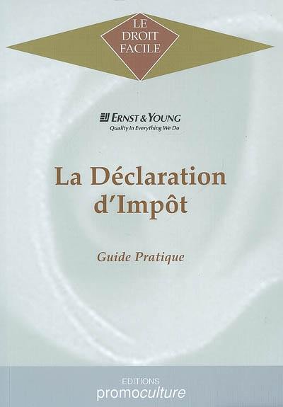 La déclaration d'impôt : guide pratique