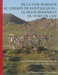 De la voie romaine au chemin de Saint-Jacques : le franchissement du port de Cize