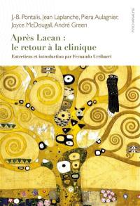 Après Lacan : le retour à la clinique