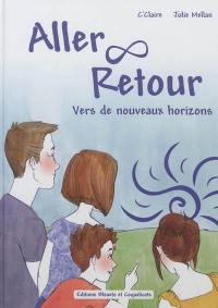 Aller & retour : vers de nouveaux horizons