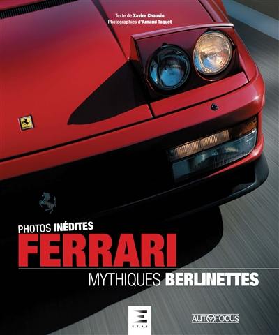 Ferrari : mythiques berlinettes