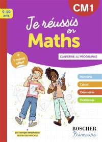 Je réussis en maths, CM1, 9-10 ans : conforme au programme