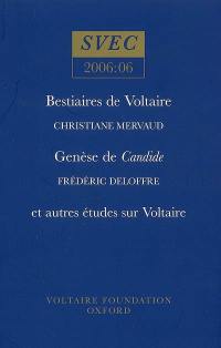 Bestiaires de Voltaire. Genèse de Candide : étude de la création des personnages et de l'élaboration du roman