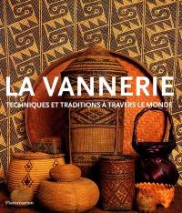 La vannerie : techniques et traditions à travers le monde