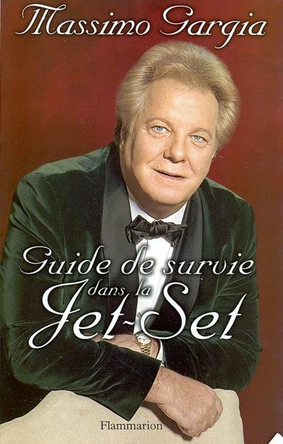 Guide de survie dans la jet-set