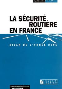 La sécurité routière en France : bilan de l'année 2001