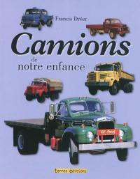 Camions de notre enfance