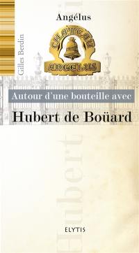 Autour d'une bouteille avec Hubert de Boüard