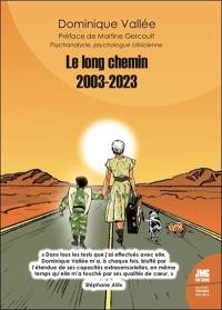 Le long chemin 2003-2023