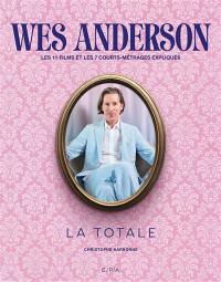 Wes Anderson : les 11 films et les 7 courts-métrages expliqués