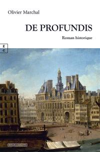 De profundis : roman historique