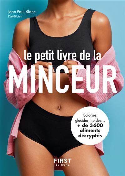 Le petit livre de la minceur : les calories des aliments du quotidien