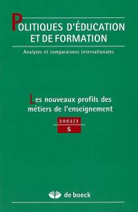 Politiques d'éducation et de formation, n° 5. Les nouveaux profils des métiers de l'enseignement