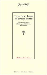 Totalité et infini, une oeuvre de ruptures