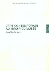 L'art contemporain au miroir du musée