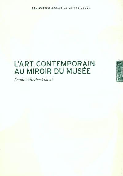 L'art contemporain au miroir du musée