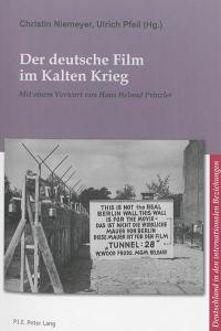 Der deutsche Film im Kalten Krieg. Cinéma allemand et guerre froide