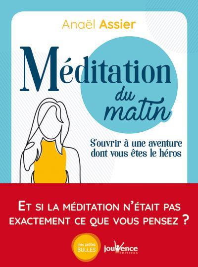 Méditation du matin : s'ouvrir à une aventure dont vous êtes le héros