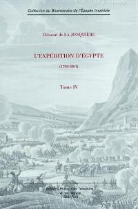 L'expédition d'Egypte : 1798-1801. Vol. 4