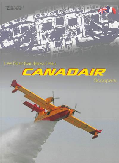 Les bombardiers d'eau. Canadair scoopers