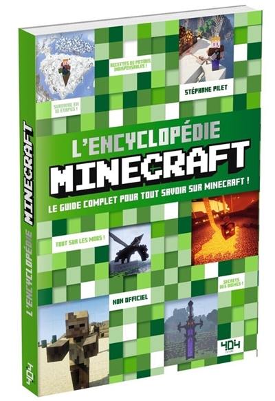 L'encyclopédie Minecraft : le guide complet pour tout savoir sur Minecraft !