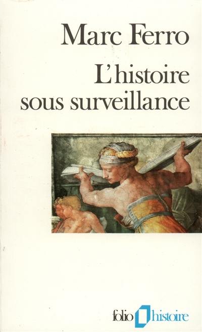 L'histoire sous surveillance : science et conscience de l'Histoire