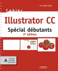 Cahier Illustrator CC : spécial débutants