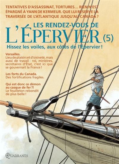 Les rendez-vous de l'Epervier. Vol. 5. Hissez les voiles aux côtés de l'Epervier !