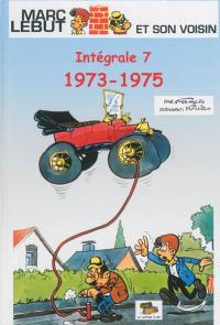 Marc Lebut et son voisin : intégrale. Vol. 7. 1973-1975