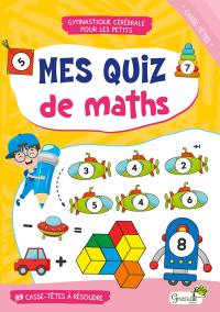 Mes quiz de maths, tests visuels et spatiaux : casse-têtes : 89 puzzles à résoudre, 6+