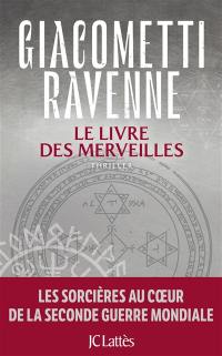 La saga du soleil noir. Le livre des merveilles : thriller