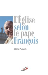 L'Eglise selon le pape François