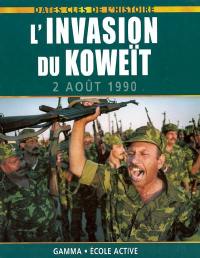 L'invasion du Koweït : 2 août 1990