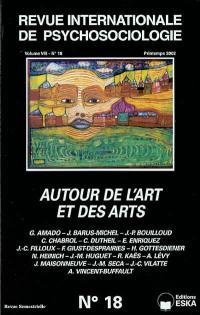 Revue internationale de psychosociologie, n° 18. Autour de l'art et des arts