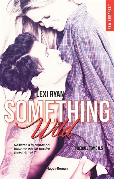 Reckless & real. Vol. 0.5. Something wild