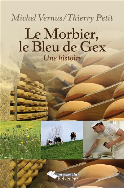 Le morbier, le bleu de Gex : une histoire