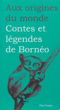 Contes et légendes de Bornéo