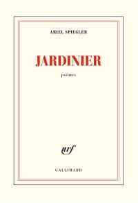 Jardinier : poèmes