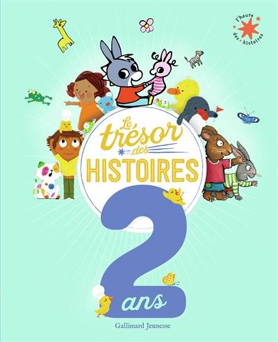 Le trésor des histoires : 2 ans